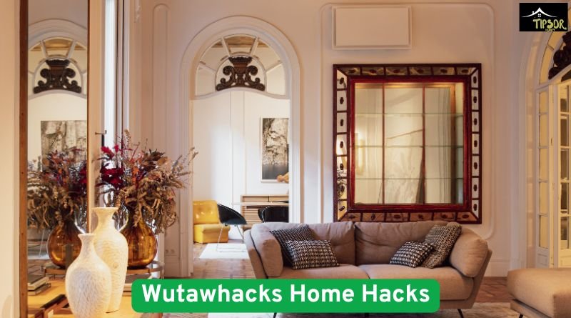 Wutawhacks Home Hacks