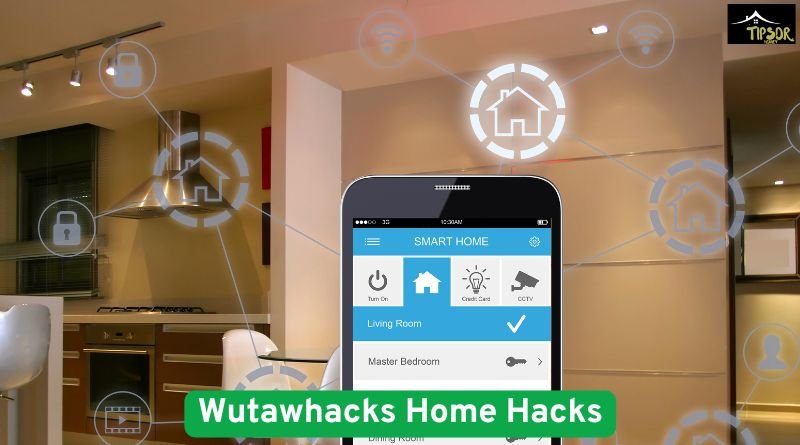 Wutawhacks Home Hacks
