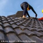 A Strategic Approach to Residential Roofing Integrity