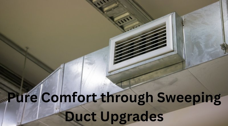 Pure Comfort through Sweeping Duct Upgrades